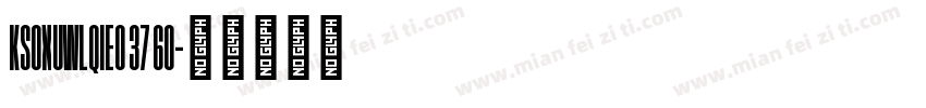 KSOXUWLQIE0 37 60字体转换
